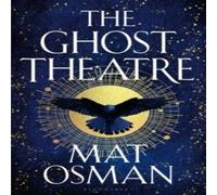 Mat Osman The Ghost Theatre : Utterly transporting historical fiction Mat Osman Multicolor