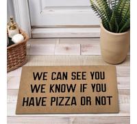Mat We Can See You We Know You Bring Pizza Or Not Door Mats 40X60Cm
