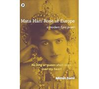 Mata Hari: Rose of Europe