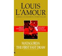 Matagorda/The First Fast Draw: Two Novels in One Volume
