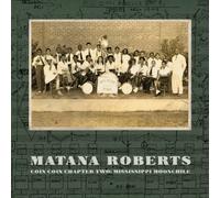 Matana Roberts - Coin Coin C. 2: Mississippi Moonchile