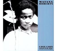 Matana Roberts - Coin Coin Chapter One: Gens De Couleur Libres [VINYL]