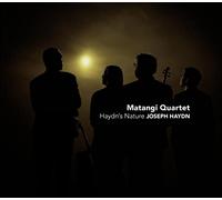Matangi Quartet - Haydn's Nature - String Quartets Opp. 50/6, 64/5 & 76/4