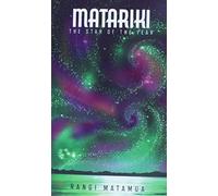 Matariki: The Star of the Year