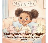 Matayah’s Starry Night: Gentle Bedtime Rhymes for Sweet Dreams