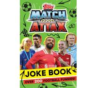 Match Attax Joke Book: The official illustrated joke book from the world’s favourite sports trading card game - full of fun for footy-loving kids!