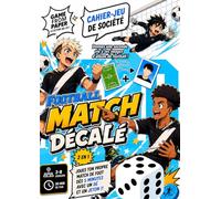 MATCH DÉCALÉ. CAHIER-JEU SUR PAPIER.: Joues ton propre match de foot dès 5 minutes avec un dé et un jeton !!