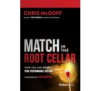 Match In The Root Cellar: How You Can Spark A Peak Performance Culture