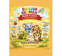 Match & Learn:: My First English-German Alphabet Book: Apple to Zucchini (Match & Learn Bilingual Kids Books)