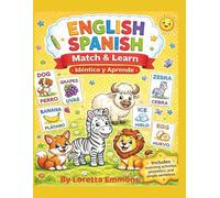 Match & Learn: My First English-Spanish Alphabet Book: Apple to Zucchini (Match & Learn Bilingual Kids Books)