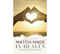 Match Made In Heaven: How to find your God-given Partner
