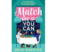 Match Me If You Can: A BRAND NEW laugh-out-loud and irresistible friends-to-lovers romcom!