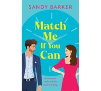 Match Me If You Can: An utterly hilarious, will-they-won't-they? romantic comedy from Sandy Barker (The Ever After Agency, 1)