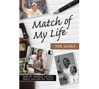 Match of My Life - The Ashes