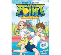 Match point. I gemelli del tennis. Doppio misto (Il battello a vapore. Miniserie)