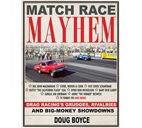 Match Race Mayhem: Drag Racing's Grudges, Rivalries and Big Money Showdowns