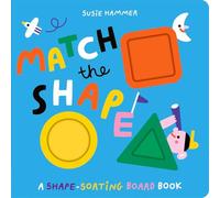 Match the Shape: A Shape-Sorting Board Book
