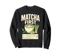Matcha First Zen Morning Ritual Drink Sweatshirt