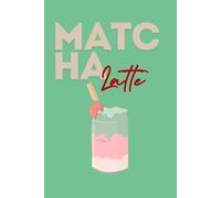 Matcha Latte Notebook: A Cute Lined Journal for Teen Girls - Notes, School & Daily Thoughts
