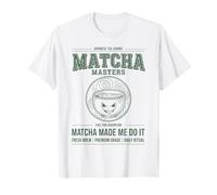 Matcha Made Me Do It Matcha Masters Lounge T-Shirt