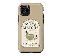 Matcha Tea Lover More Matcha Less Drama Case for iPhone 11 Pro