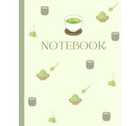 Matcha Themed Notebook: Cute matcha themed composition-size notebook | 120 pages, 7.5 x 9.25 inches