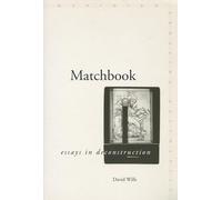 Matchbook: Essays in Deconstruction (Meridian: Crossing Aesthetics)