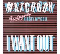 Matchbox Featuring Kirsty Maccoll - I Want Out