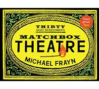 Matchbox Theatre: Thirty Short Entertainments