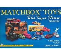 Matchbox® Toys: The Tyco Years 1993-94 (A Schiffer Book for Collectors): The Tyco Years 1993-1994