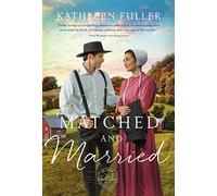 Matched and Married: 2 (An Amish Mail-Order Bride Novel)