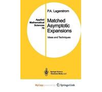Matched Asymptotic Expansions: Ideas and Techniques