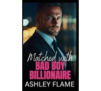 Matched with Bad Boy Billionaire: An Age Gap Forced Proximity Romance