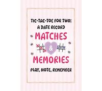 Matches & Memories: Tic-Tac-Toe for Two - A Date Record