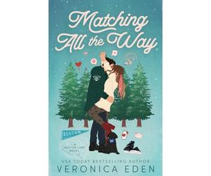 Matching All the Way: A Coach's Daughter Hockey Romance
