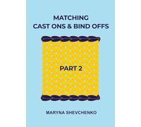 Matching Cast Ons and Bind Offs, Part 2