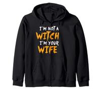 Matching Couples I'm Not really a Witch I'm Your Wife Zip Hoodie