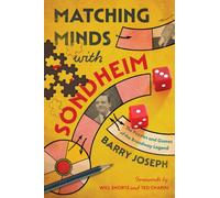 Matching Minds with Sondheim : The Puzzles and Games of the Broadway Legend