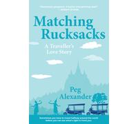 Matching Rucksacks : A Traveller's Love Story