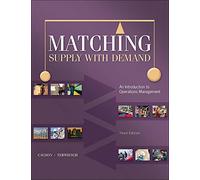 Matching Supply with Demand: An Introduction to Operations Management