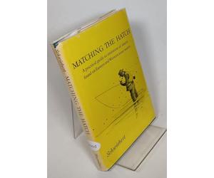 matching the hatch: a practical guide to imitation of insects found on eastern and western trout waters