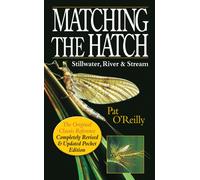 Matching the Hatch : Stillwater, River and Stream