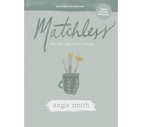 Matchless: Teen Girls Bible Study Book with Video Access