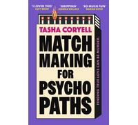 Matchmaking for Psychopaths : The most compelling, hilarious, and twisty book of the year, ‘SO MUCH FUN’ Marian Keyes