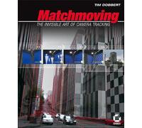 Matchmoving: The Invisible Art of Camera Tracking