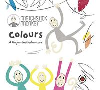Matchstick Monkey: Colours: A finger-trail adventure
