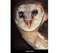 Matchsticks for my eyelids: A Barn owl odyssey