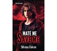 Mate Me, Save Me: An MM Vampire Romance (Rubyville Vampires)