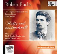 Mate Szücs/Noah Bendix-Balgley/Oliver Triendl - Robert Fuchs: Piano Trios & Piano Duos