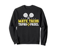 Mate Tacos Tapas & Padel Racquet Paddle Sweatshirt